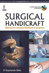 Surgical Handicraft : Manual for Surgical Residents & Surgeons