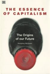 Essence of Capitalism : The Origins of Our Future