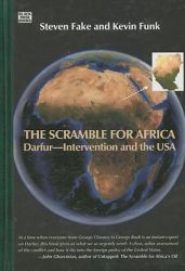 The Scramble for Africa : Darfur-Intervention and the USA