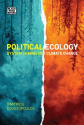 Political Ecology : System Change Not Climate Change