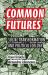 Common Futures : Social Transformation and Political Ecology