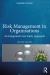 Risk Management in Organisations : An Integrated Case Study Approach