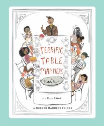 Terrific Table Manners : A Picture Book