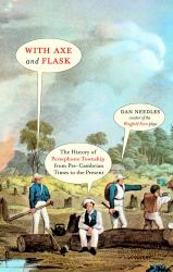 With Axe and Flask : The History of Persephone Township from Pre-Cambrian Times to the Present Day