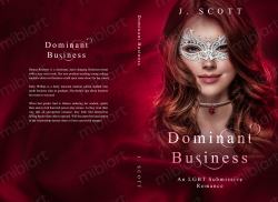 Dominant Business : An LGBT Submissive Romance