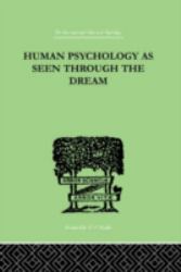 Human Psychology As Seen Through the Dream