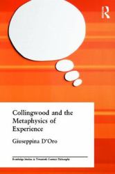 Collingwood and the Metaphysics of Experience Vol. 12