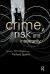 Crime, Risk and Insecurity : Law and Order in Everyday Life and Political Discourse