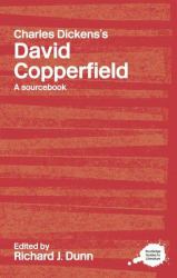 Charles Dickens's David Copperfield : A Routledge Study Guide and Sourcebook