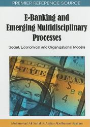 E-Banking and Emerging Multidisciplinary Processes : Social, Economical and Organizational Models