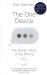 The One Device : The Secret History of the IPhone