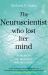 The Neuroscientist Who Lost Her Mind : A Memoir of Madness and Recovery