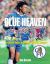 Blue Heaven : The Full Story of Chelsea's Historic 1997/98 Season