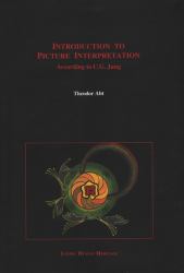 Introduction to Picture Interpretation : According to C G Jung