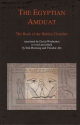 Egyptian Amduat : The Book of the Hidden Chamber