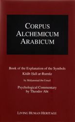 Corpus Alchemicum Arabicum Vol. 1B (CALA1 B) : Book of the Explanation of the Symbols