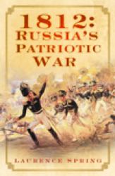 1812 : Russia's Patriotic War