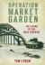 Operation Market Garden : The Legend of the Waal Crossing