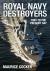 Royal Navy Destroyers : 1893 to the Present Day