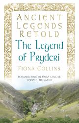 Ancient Legends Retold : The Legend of Pryderi