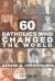 60 Catholics Who Changed the World