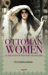 Ottoman Women : In the Eyes of Western Travelers