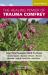 The Healing Power of Trauma Comfrey : Use This Powerful Herb to Treat: Sports Injuries, Sprains, Strains, Bruises, Wounds, Back & Joint Pain, and More!