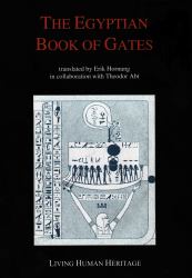 The Egyptian Book of Gates : Translated into English by Erik Hornung in Collaboration with Theodor Abt