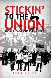 Stickin` to the Union : Local 2224 vs. John Buhler