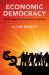 Economic Democracy : The Working Class Alternative to Capitalism