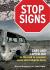 Stop Signs : Cars and Capitalism on the Road to Economic, Social and Ecological Decay