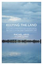 Keeping the Land : Kitchenuhmaykoosib Inninuwug, Reconciliation and Canadian Law