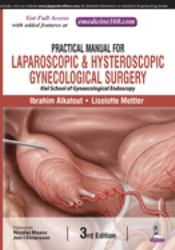 Practical Manual for Laparoscopic and Hysteroscopic Gynecological Surgery