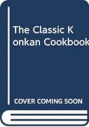 The Classic Konkan Cookbook