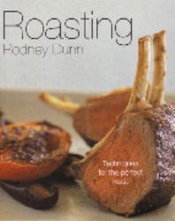 Roasting : Techniques for the Perfect Roast