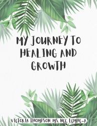 My Journey to Healing and Growth