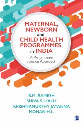 Maternal, Newborn and Child Health Programmes in India : A Programme Science Approach