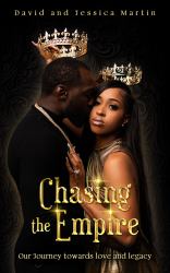 Chasing the Empire : Our Journey Towards Love and Legacy