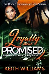 Loyalty Ain't Promised 2 : Everybody Wants Revenge