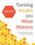 Turning Wealth into What Matters : A Practical Step-By-step Guide to Accepting Non-cash Gifts