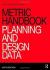 Metric Handbook : Planning and Design Data