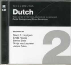 Colloquial Dutch 2 : The Next Step in Language Learning