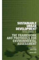 Sustainable Urban Development Volume 1 Vol. 1 : The Framework and Protocols for Environmental Assessment