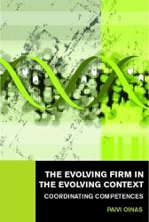 The Evolving Firm in the Evolving Context : Coordinating Competences