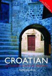 Colloquial Croatian : The Complete Course for Beginners