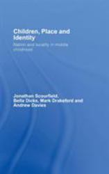 Children, Place and Identity : Nation and Locality in Middle Childhood