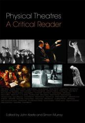 Physical Theatres: a Critical Reader