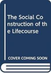 Social Construction of Life Course