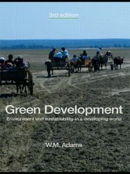 Green Development : Environment and Sustainability in a Developing World