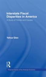 Interstate Fiscal Disparities in America : A Study of Trends and Causes